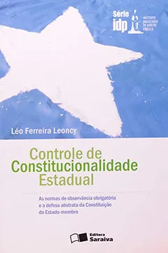 Livro Controle de Constitucionalidade Estadual - Série IDP - Resumo, Resenha, PDF, etc.