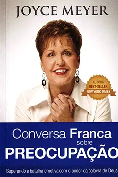 Livro Conversa Franca Sobre Preocupacao - Resumo, Resenha, PDF, etc.