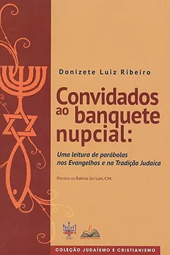 Livro Convidados ao Banquete Nupcial. Uma Leitura de Parábolas no Evangelhos e na Tradição Judaica - Resumo, Resenha, PDF, etc.