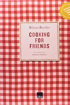 Livro Cooking For Friends - Resumo, Resenha, PDF, etc.