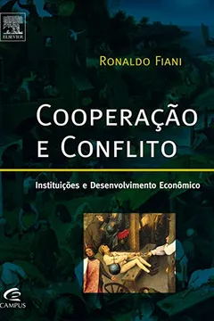 Livro Cooperação e Conflito. Instituições e Desenvolvimento Econômico - Resumo, Resenha, PDF, etc.