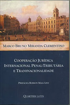 Livro Cooperação Jurídica Internacional Penal-Tributária e Transnacionalidade - Resumo, Resenha, PDF, etc.