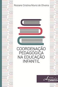 Livro Coordenação Pedagógica na Educação Infantil - Resumo, Resenha, PDF, etc.