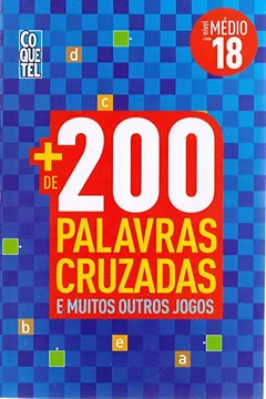 Livro Coquetel. + 200 Palavras Cruzadas - Nível Médio. Level 18 - Resumo, Resenha, PDF, etc.