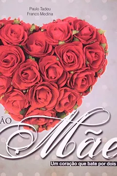 Livro Coração de Mãe - Resumo, Resenha, PDF, etc.