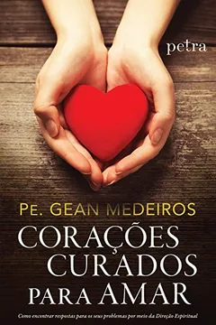 Livro Corações Curados Para Amar - Resumo, Resenha, PDF, etc.