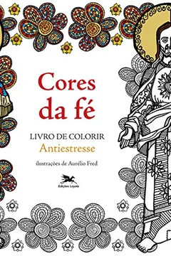 Livro Cores da Fé Livro de Colorir Antiestresse - Resumo, Resenha, PDF, etc.