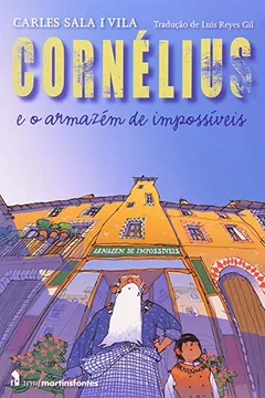 Livro Cornélius e o Armazém de Impossíveis - Resumo, Resenha, PDF, etc.