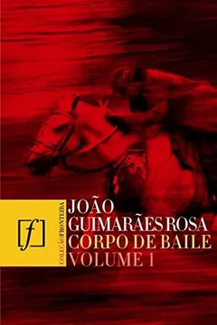 Livro Corpo de Baile - Volume 1 - Resumo, Resenha, PDF, etc.