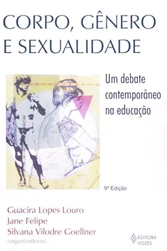 Livro Corpo, Gênero e Sexualidade. Um Debate Contemporâneo na Educação - Resumo, Resenha, PDF, etc.