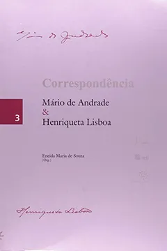 Livro Correspondência. Mario de Andrade e Henriqueta Lisboa - Volume 3. Coleção Correspondência Mario de Andrade - Resumo, Resenha, PDF, etc.