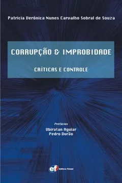 Livro Corrupção e Improbidade. Críticas e Controle - Resumo, Resenha, PDF, etc.