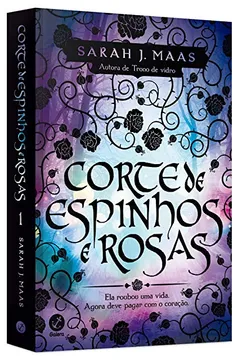 Livro Corte de Espinhos e Rosas - Resumo, Resenha, PDF, etc.