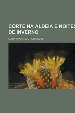 Livro Corte Na Aldeia E Noites de Inverno (I) - Resumo, Resenha, PDF, etc.