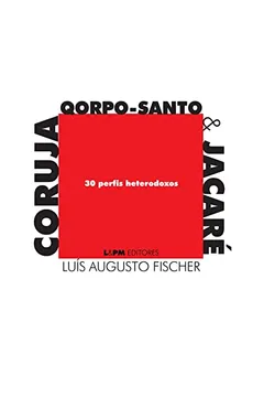 Capa do livro Coruja, Qorpo-Santo & Jacare. 30 Perfis Heterodoxos - Formato Convencional