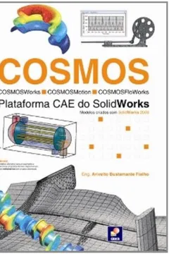 Livro Cosmos. CosmosWorks, CosmosMotion, CosmosFlowWorks - Resumo, Resenha, PDF, etc.