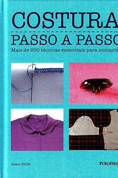Livro Costura Passo a Passo - Resumo, Resenha, PDF, etc.