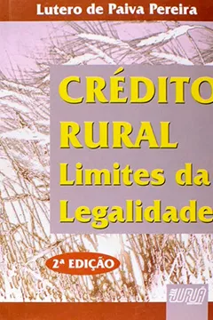 Livro Crédito Rural. Limites da Legalidade - Resumo, Resenha, PDF, etc.
