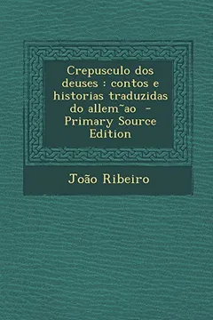 Livro Crepusculo DOS Deuses: Contos E Historias Traduzidas Do Allem Ao - Resumo, Resenha, PDF, etc.