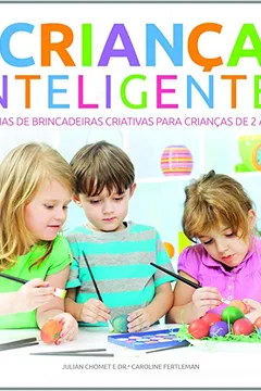 Livro Crianças Inteligentes - Resumo, Resenha, PDF, etc.