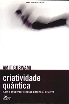 Livro Criatividade Quantica - Resumo, Resenha, PDF, etc.
