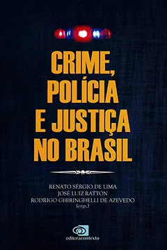 Livro Crime, Polícia e Justiça no Brasil - Resumo, Resenha, PDF, etc.