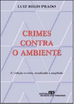 Livro Crimes Contra O Ambiente - Resumo, Resenha, PDF, etc.