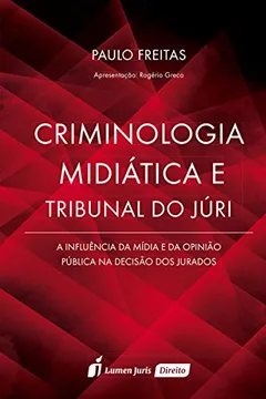 Livro Criminologia Midiática e Tribunal do Júri - Resumo, Resenha, PDF, etc.