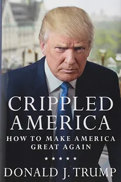 Livro Crippled America: How to Make America Great Again - Resumo, Resenha, PDF, etc.