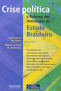 Livro Crise Política E Reforma Das Instituições Do Estado Brasileiro - Resumo, Resenha, PDF, etc.
