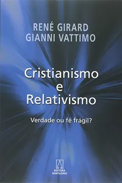 Livro Cristianismo E Relativimos - Resumo, Resenha, PDF, etc.
