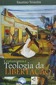Livro Cristianismo e Teologia da Libertação - Resumo, Resenha, PDF, etc.
