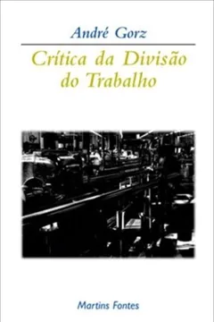 Livro Crítica da Divisão do Trabalho - Resumo, Resenha, PDF, etc.