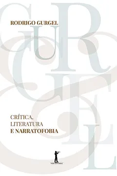 Livro Crítica, Literatura e Narratofobia - Resumo, Resenha, PDF, etc.