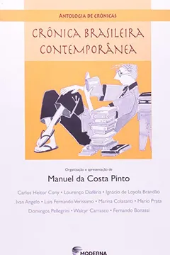 Livro Crônica Brasileira Contemporânea. Antologia De Crônicas - Resumo, Resenha, PDF, etc.