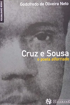 Livro Cruz E Souza - O Poeta Alforriado - Resumo, Resenha, PDF, etc.