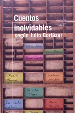 Livro Cuentos Inolvidables Según Julio Cortázar - Resumo, Resenha, PDF, etc.