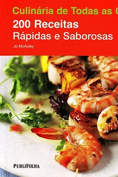 Livro Culinária de Todas as Cores. 200 Receitas Rápidas e Saborosas - Resumo, Resenha, PDF, etc.