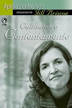 Livro Cultivando Contentamento - Resumo, Resenha, PDF, etc.