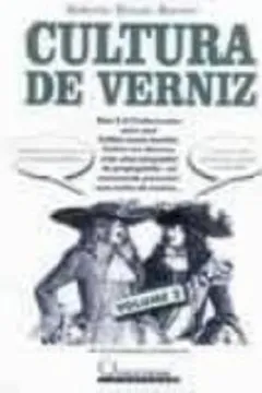 Livro Cultura De Verniz. As Curiosidades Continuam - Volume 2 - Resumo, Resenha, PDF, etc.