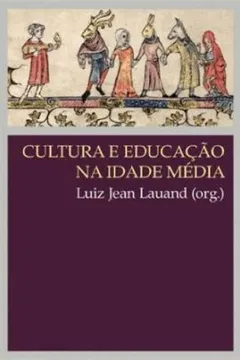 Livro Cultura e Educação na Idade Média - Resumo, Resenha, PDF, etc.