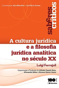 Livro Cultura Jurídica e a Filosofia Analítica no Século XX - Coleção Saberes Críticos - Resumo, Resenha, PDF, etc.