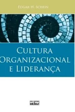 Livro Cultura Organizacional e Liderança - Resumo, Resenha, PDF, etc.
