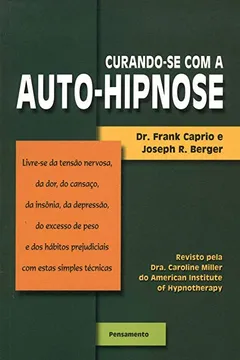 Livro Curando Se Com A Auto Hipnose - Resumo, Resenha, PDF, etc.