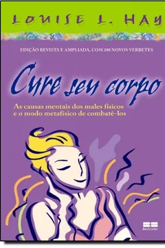 Livro Cure Seu Corpo - Resumo, Resenha, PDF, etc.
