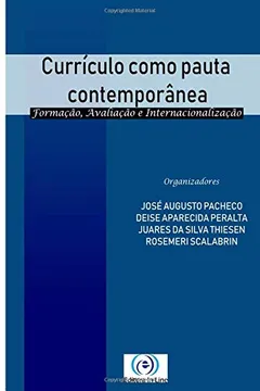 Livro CURRÍCULO COMO PAUTA CONTEMPORÂNEA: Formação, Avaliação e Internacionalização - Resumo, Resenha, PDF, etc.