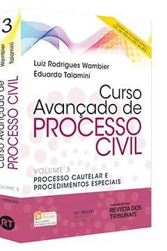 Livro Curso Avançado de Processo Civil. Processo Cautelar e Procedimentos Especiais - Volume 3 - Resumo, Resenha, PDF, etc.