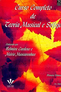 Livro Curso Completo de Teoria Musical e Solfejo - Volume 1 - Resumo, Resenha, PDF, etc.