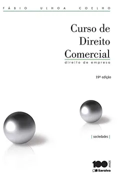 Livro Curso de Direito Comercial. Direito de Empresa. Sociedades - Volume 2 - Resumo, Resenha, PDF, etc.