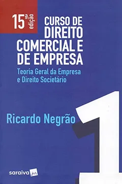 Livro Curso De Direito Comercial E De Empresa. Teoria Geral Da Empresa E Direito Societário - Volome 1 - Resumo, Resenha, PDF, etc.